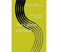 Taccuino eretico: Della Coscienza e del Limite