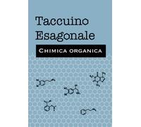 Taccuino esagonale - Chimica organica: Il quaderno ideale per una facile digitazione dei composti organici. 120 pagine in 15x22cm