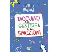 Taccuino per gestire (male) le tue emozioni