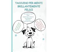 Taccuino per menti brillantemente felici: Appunti con il sorriso sulle labbra