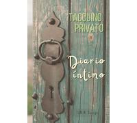 TACCUINO PRIVATO - quaderno di scrittura personale - VERDE MUSCHIO: Diario intimo - foglio guida - Per tutte le età