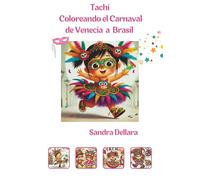 Tachi Coloreando el Carnaval: de Venecia a Brasil