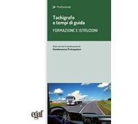 Tachigrafo e tempi di guida. Formazione e istruzioni