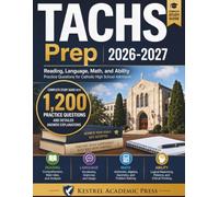 TACHS Prep 2026-2027: Reading, Language, Math, and Ability Practice Questions for Catholic High School Admission
