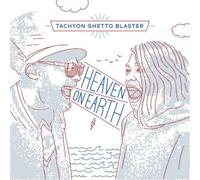 Tachyon Ghetto Blaster Heaven On Earth (CD) Album