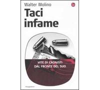 Taci infame. Vite di cronisti dal fronte del Sud