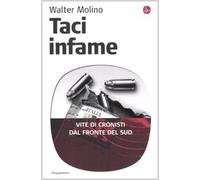 Taci infame. Vite di cronisti dal fronte del Sud