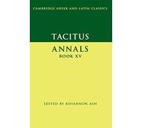 Tacitus Tacitus: Annals Book XV (Tascabile) Cambridge Gr nd Latin Classics