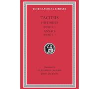 Tacitus: Histories Iv-V, Annals I-III: Books 4-5. Annals: Books 1-3: 249