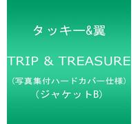 Tackey & Tsubasa - Trip & Treasure [Jacket B] [Import]