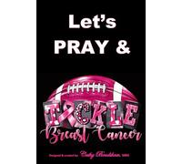 Tackle Breast Cancer Prayer Journal: 30-Day Intentional Devotion & Guided Prayer