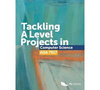 Tackling A Level Projects in Computer Science AQA 7517 (Tascabile)