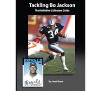 Tackling Bo Jackson The Definitive Collectors Guide