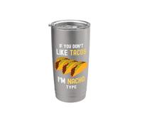 Taco divertente Se non ti piacciono i tacos I'm Nacho Tipo Cibo carino Bicchiere termico in acciaio inox doppia parete