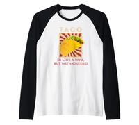 Taco è Come Un Abbraccio, ma con Il Formaggio! Maglia con Maniche Raglan