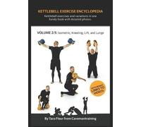 Taco Fleur Kettlebell Exercise Encyclopedia VOL. 2 (Tascabile)