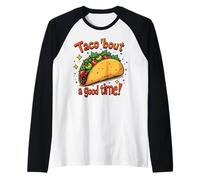 Taco Incontro Un Buon Tempo Cibo Umorismo Arte Maglia con Maniche Raglan
