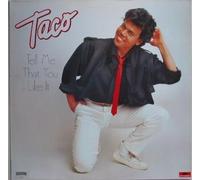 Taco - Tell me that you like it