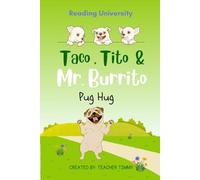 Taco, Tito & Mr. Burrito: Pug Hug