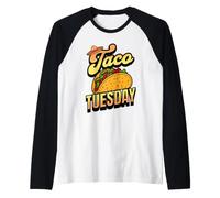 Taco Tuesday I Ogni Giorno è Taco martedì Maglia con Maniche Raglan