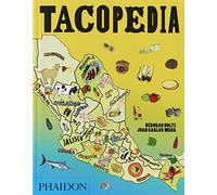Tacopedia: The Taco Encyclopedia [Lingua inglese]