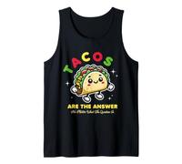 Tacos Are The Answer No Matter What The Question Is Canotta