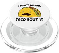 Tacos Non voglio fare tacos su questo cibo messicano PopSockets PopGrip per MagSafe