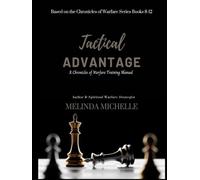 Tactical Advantage: A Chronicles of Warfare Training Manual