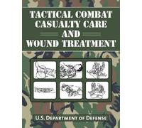 Tactical Combat Casualty Care and Wound Treatment (Tascabile)