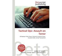Tactical Ops: Assault on Terror: Multiplayer Video Game, Personal Computer Game, Counter-Strike, Unreal Tournament