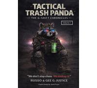 Tactical Trash Panda The G-Shift Chronicles