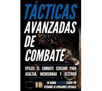 Tácticas avanzadas de combate: Un manual ilustrado