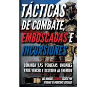 Tácticas de combate, emboscadas e incursiones: Dos manuales ilustrados
