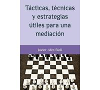 Tácticas, técnicas y estrategias útiles para una mediación