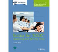 Tactics for TOEIC® Speaking and Writing Tests: Tactics for TOEIC. Speaking and Writing: Tactics-focused preparation for the TOEIC® Speaking and Writing Tests