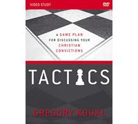 Tactics Video Study: A Game Plan for Discussing Your Christian Convictions
