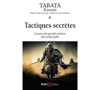 Tactiques secrètes: Leçons des grands maîtres des temps jadis