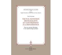 Tactus, notation mensuraliste et contrepoint à la Renaissance. Pour un contexte