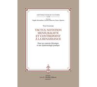 Tactus, notation mensuraliste et contrepoint à la Renaissance. Pour un contexte