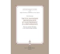 Tactus, notation mensuraliste et contrepoint à la Renaissance. Pour un contexte théorique et une épistémologie pratique