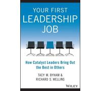 Tacy M. Byham Richard S. Wellins Your First Leadership Job (Tascabile)
