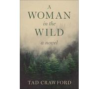 Tad Crawford A Woman in the Wild (Copertina rigida)
