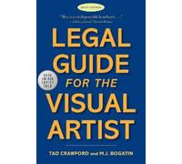 Legal Guide for the Visual Artist: Sixth Edition