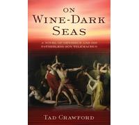 Tad Crawford On Wine-Dark Seas (Tascabile)
