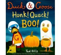 Tad Hills Duck & Goose, Honk Quack Boo (Copertina rigida) Duck & Goose