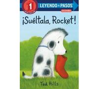 Tad Hills ¡Suéltala, Rocket (Drop It, Rocket Spanish Editio (Copertina rigida)
