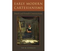 Tad M. Schmaltz Early Modern Cartesianisms (Copertina rigida)