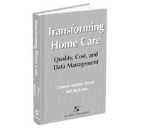 Tad McKeon Donna Am Transforming Home Care: Quality, Cost, and Data (Tascabile)