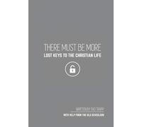 Tad Trapp THERE MUST BE MORE Lost Keys To The Christian Life (Tascabile)