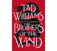 Tad Williams Brothers of the Wind (Copertina rigida)